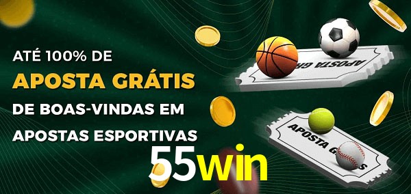 55win Ate 100% de Aposta Gratis